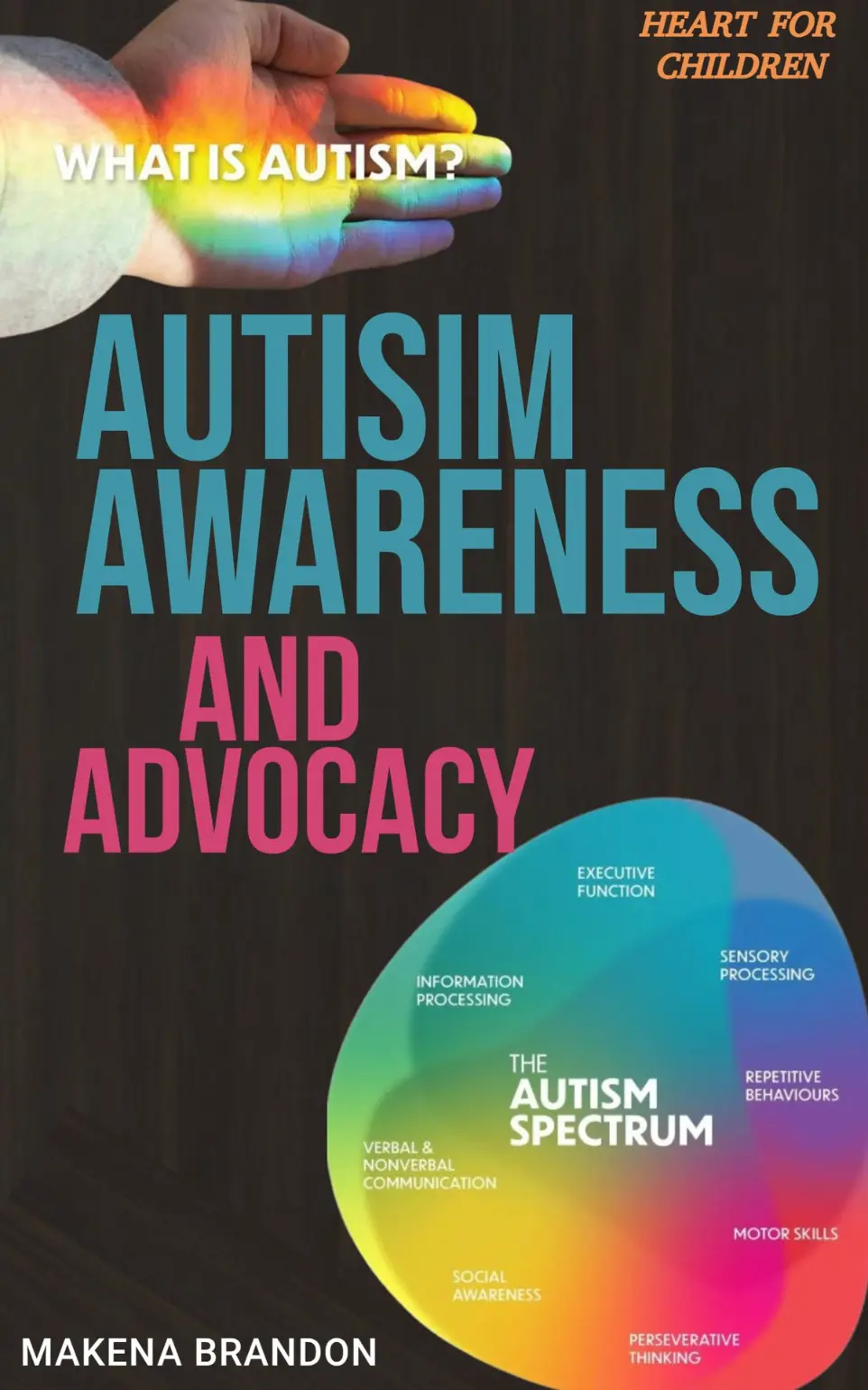 AN ARTICLE BY MAKENA BRANDON TITLED &#34;AUTISM AWARENESS AND ADVOCACY&#34;