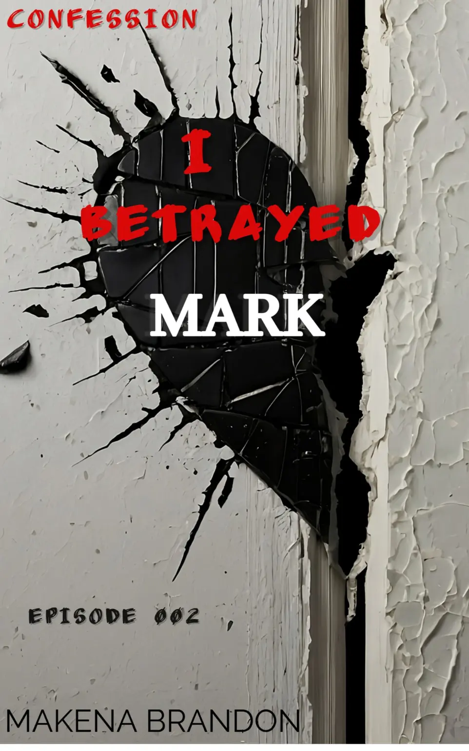 A POEM BY MAKENA BRANDON TITLED &#34;I BETRAYED MARK&#34;